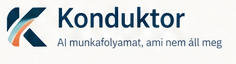 Konduktor — AI munkafolyamat, ami nem áll meg